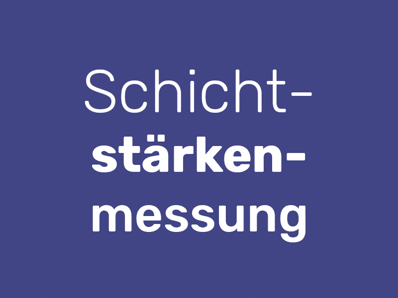 Schichtstärkenmessung